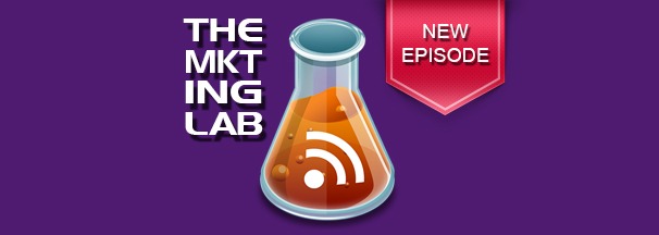 The Marketing Lab Podcast Ep.8