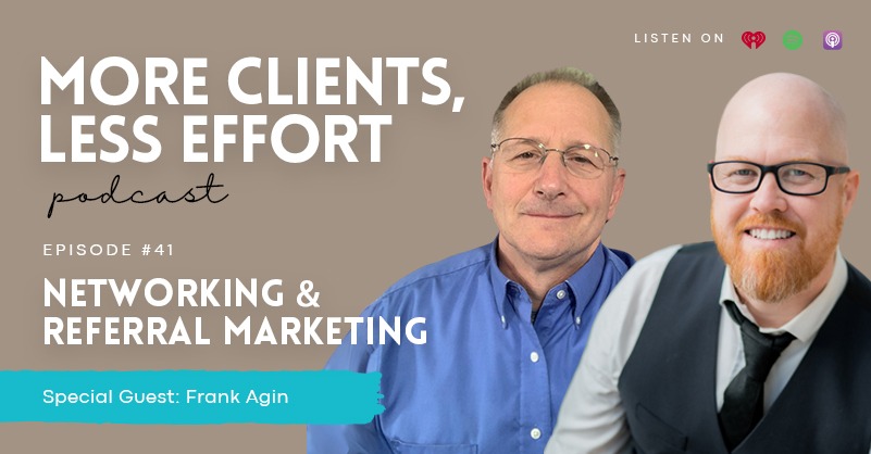 041: Networking and Referral Marketing with Frank Agin